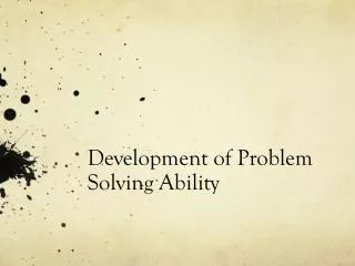 Development of Problem Solving Ability