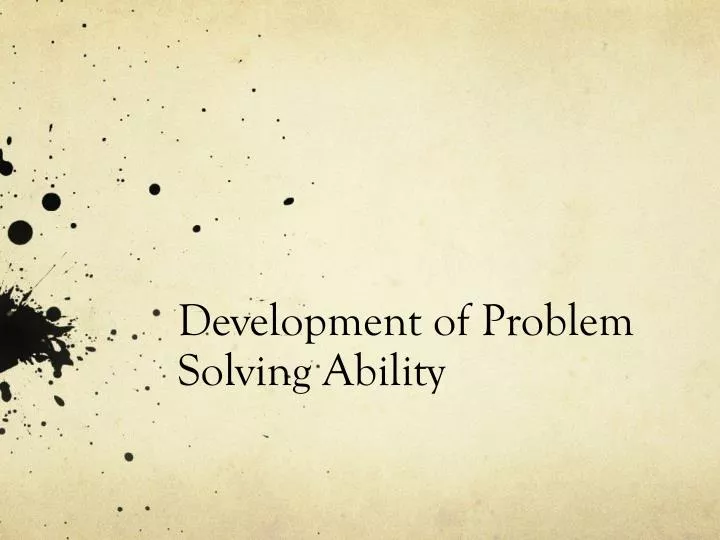 development of problem solving ability