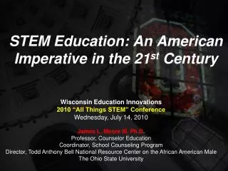 STEM Education: An American Imperative in the 21 st Century