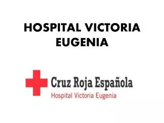 Hospital Victoria Eugenia. Hospital privado Sevilla.