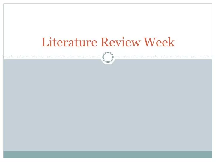 literature review week