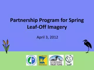 Partnership Program for Spring Leaf-Off Imagery