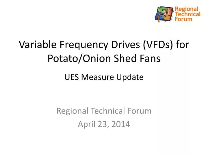 variable frequency drives vfds for potato onion shed fans ues measure update