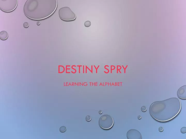 destiny spry