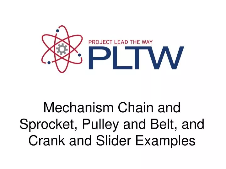 mechanism chain and sprocket pulley and belt and crank and slider examples