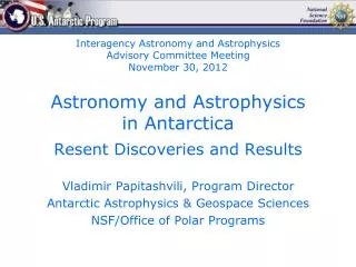 Astronomy and Astrophysics in Antarctica Resent Discoveries and Results