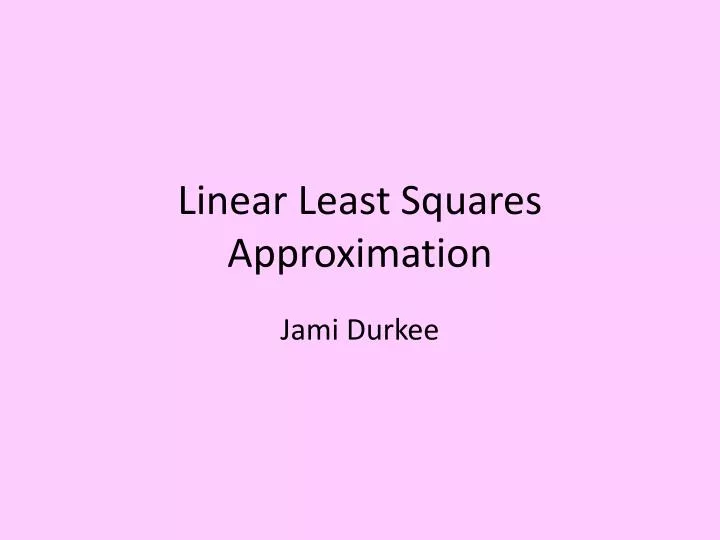 linear least squares approximation