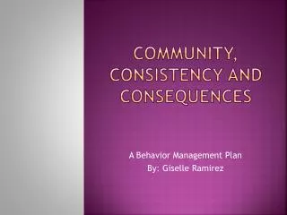 Community, consistency and consequences