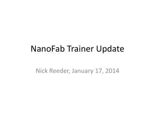 NanoFab Trainer Update