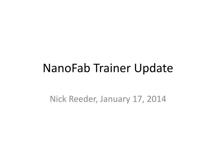 nanofab trainer update