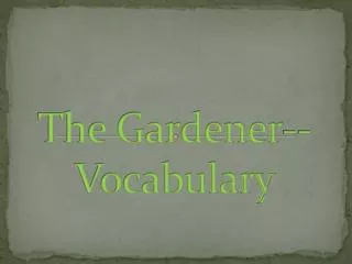 The Gardener--Vocabulary