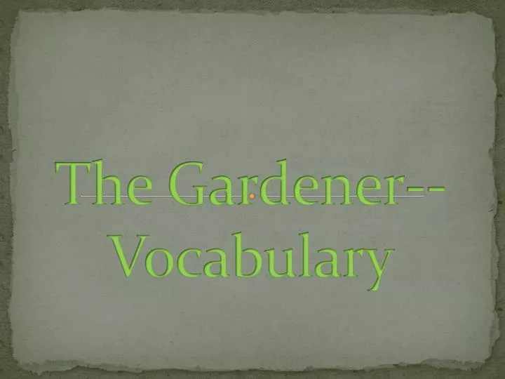 the gardener vocabulary