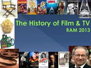 The History of Film &amp; TV RAM 2013