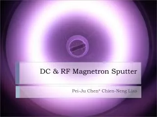 DC &amp; RF Magnetron Sputter