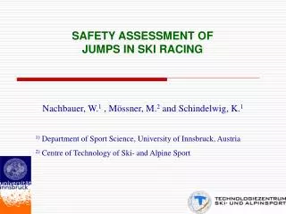 SAFETY ASSESSMENT OF JUMPS IN SKI RACING