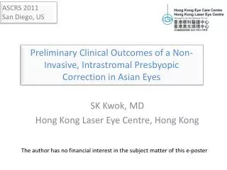 SK Kwok, MD Hong Kong Laser Eye Centre, Hong Kong
