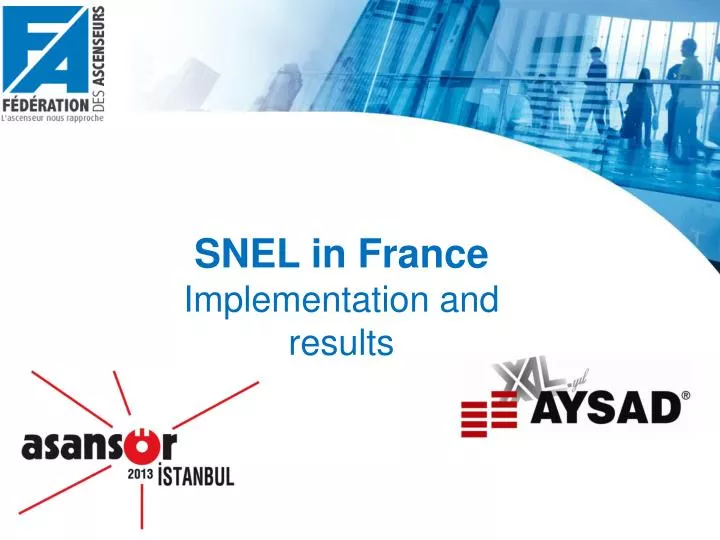 snel in france implementation and results