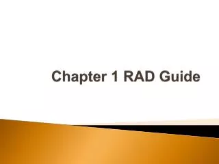 Chapter 1 RAD Guide