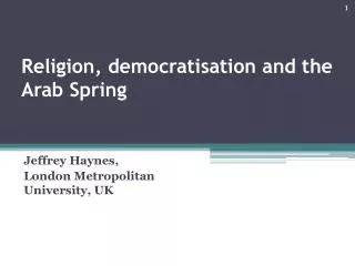Religion, democratisation and the Arab Spring