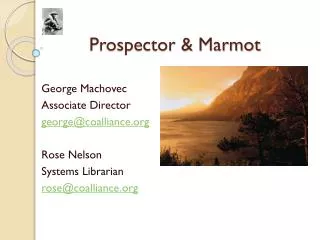 Prospector &amp; Marmot
