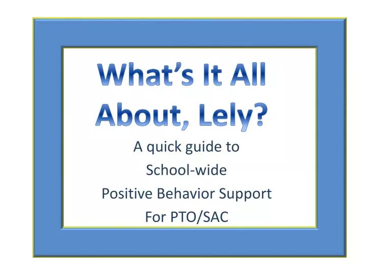 a quick guide to school wide positive behavior support for pto sac