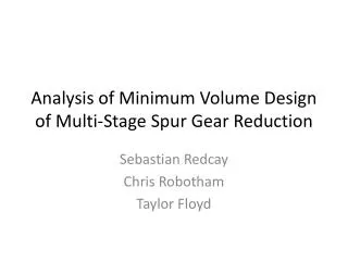 Analysis of Minimum Volume Design of Multi-Stage Spur Gear Reduction