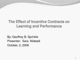 The Effect of Incentive Contracts on Learning and Performance