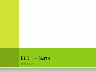 ELD I - Smith