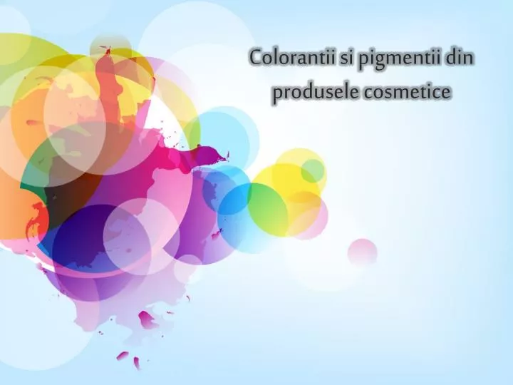 colorantii si pigmentii din produsele cosmetice