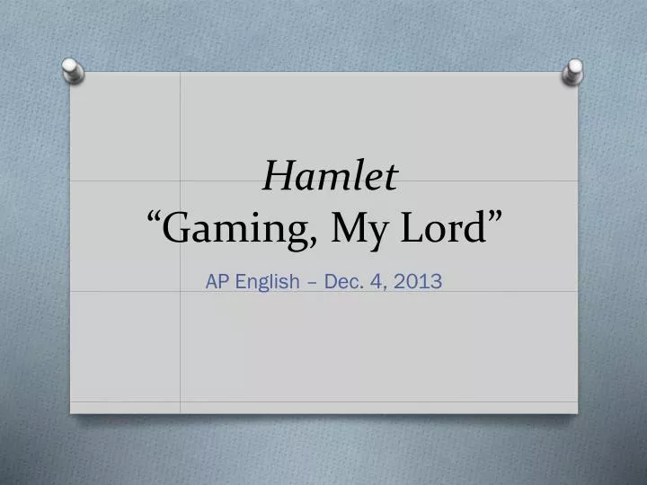 hamlet gaming my lord