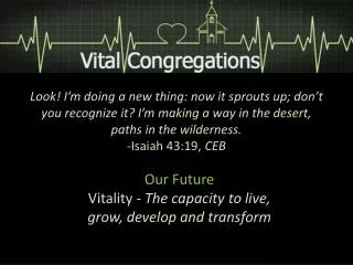 Our Future Vitality - The capacity to live, grow, develop and transform