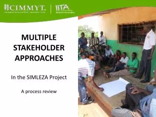 MULTIPLE STAKEHOLDER APPROACHES In the SIMLEZA Project A process review