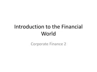 Introduction to the Financial World