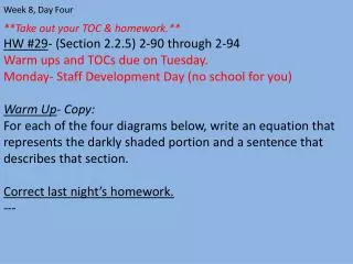 **Take out your TOC &amp; homework.** HW #29 - (Section 2.2.5) 2-90 through 2-94