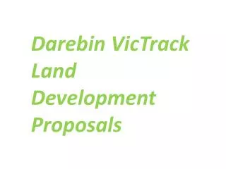 Darebin VicTrack Land Development Proposals