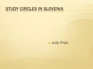 STUDY CIRCLES IN SLOVENIA