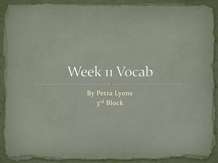 week 11 vocab