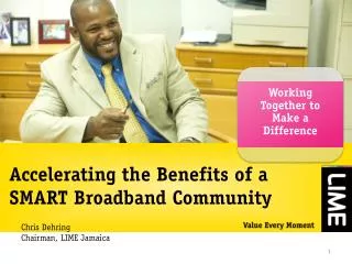 Accelerating the Benefits of a SMART Broadband Community