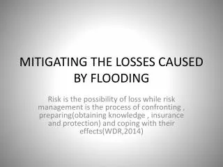MITIGATING THE LOSSES CAUSED BY FLOODING