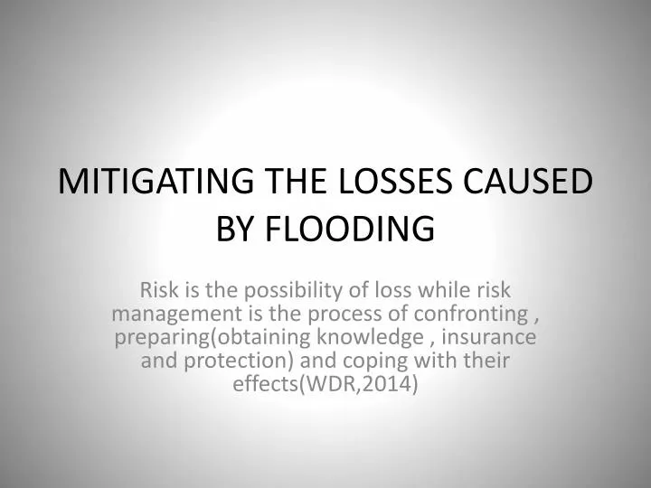 mitigating the losses caused by flooding