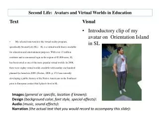 Second Life: Avatars and Virtual Worlds in Education