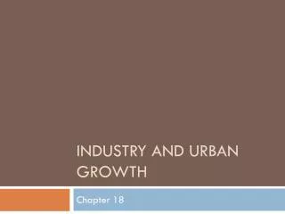 Industry and Urban Growth