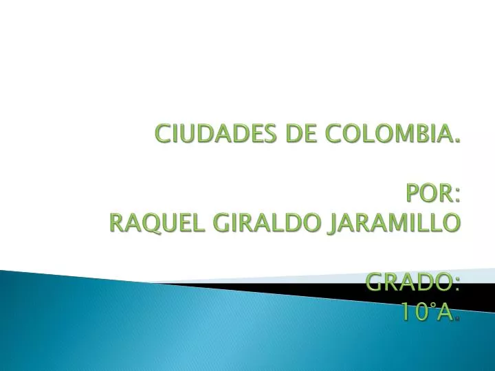 ciudades de colombia por raquel giraldo jaramillo grado 10 a