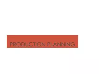 PRODUCTION PLANNING