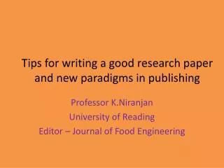 Tips for writing a good research paper and new paradigms in publishing