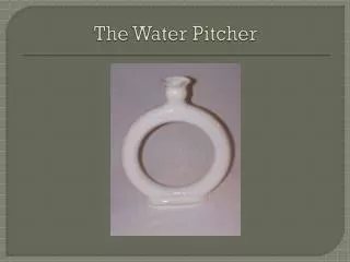 The Water Pitcher