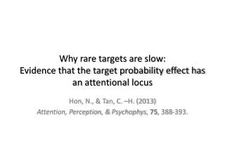 Why rare targets are slow: Evidence that the target probability effect has an attentional locus