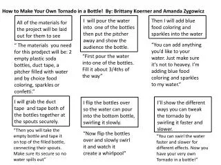 How to Make Your Own Tornado in a Bottle! By: Brittany Koerner and Amanda Zygowicz