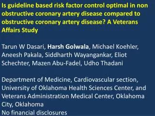 Background Current ACC/AHA guidelines recommend strict risk factor