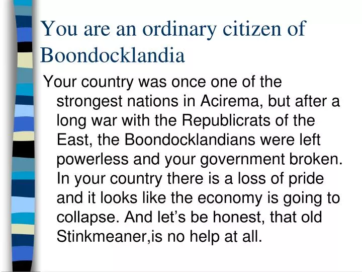 you are an ordinary citizen of boondocklandia